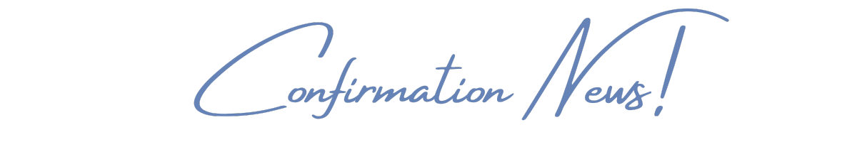 Confirmation News