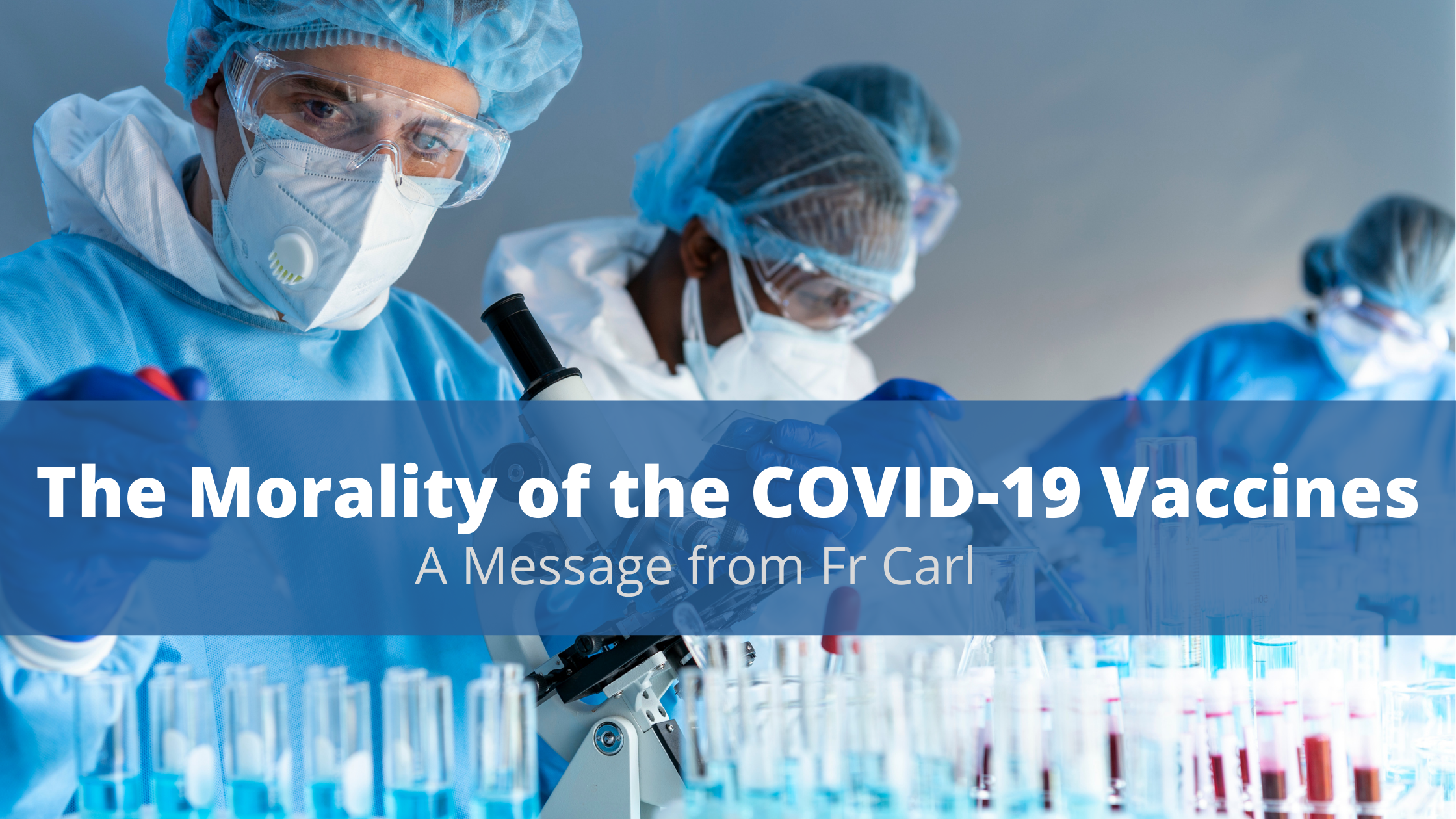 The Morality Of The Covid 19 Vaccines