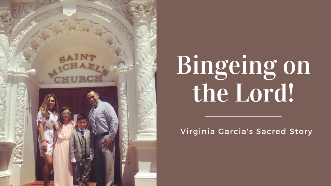 Virginia Garcia's Bingeing on the Lord