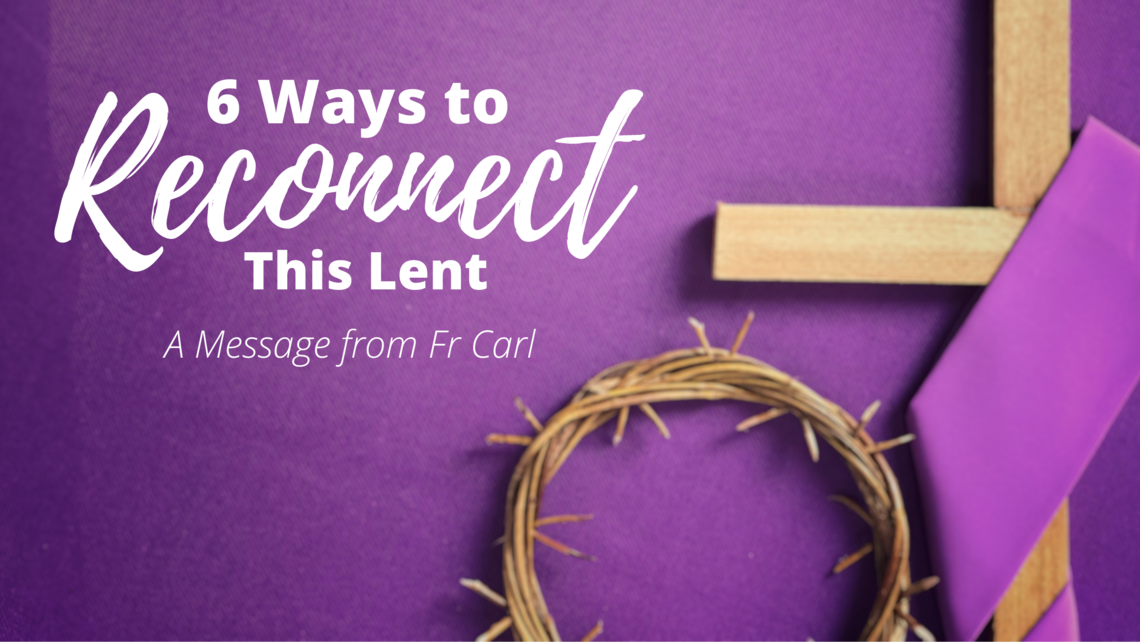 6 Ways To Reconnect This Lent   Blog Banner