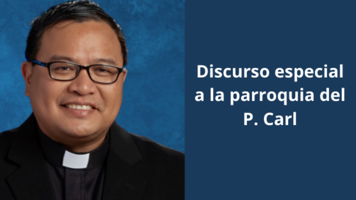 Discurso especial a la parroquia del P. Carl