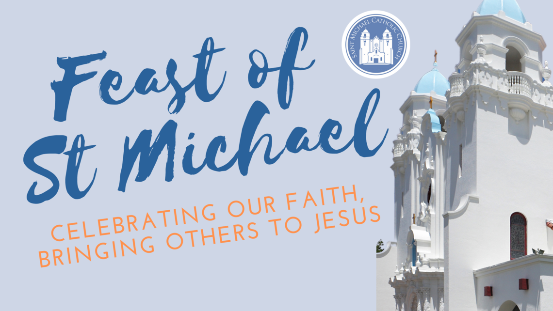 MONTHLONG FEAST OF ST MICHAEL St. Michael Catholic Church