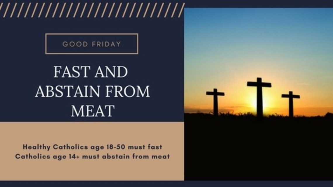 Fasting Norms for Good Friday St. Michael Catholic Church