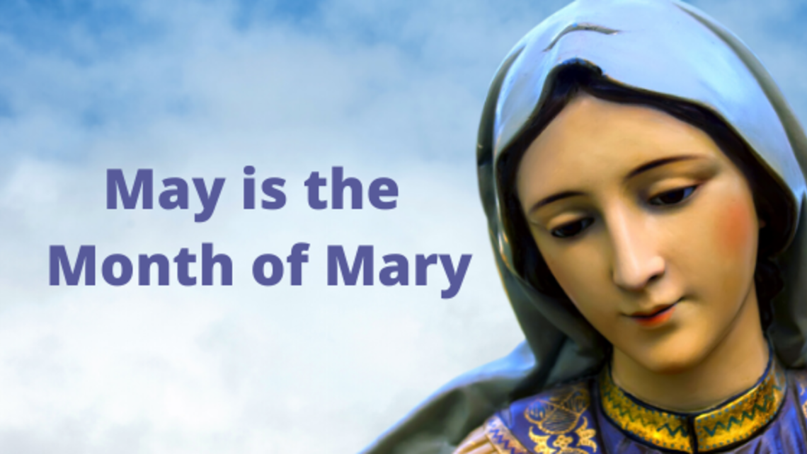 May Is The Month Of Mary