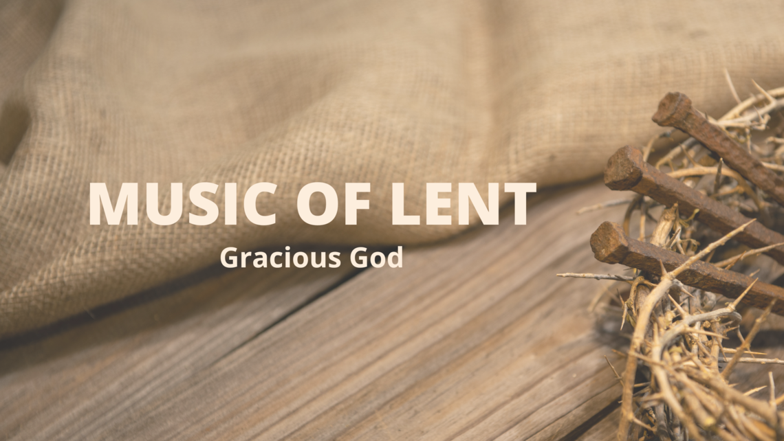 Music Of Lent Gracious God