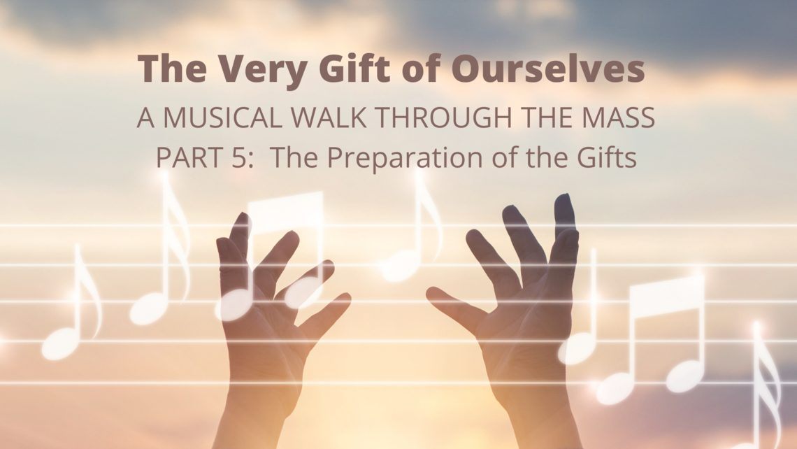 Musical Walk Through The Mass Prep Of Gifts
