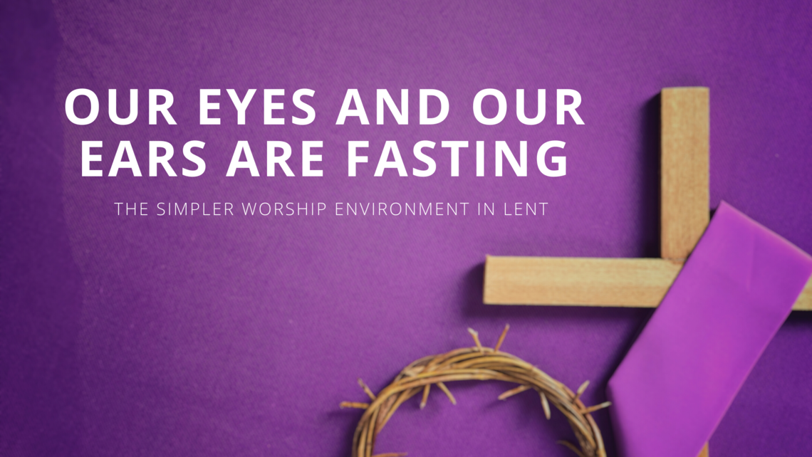 Our Eyes And Our Ears Are Fasting