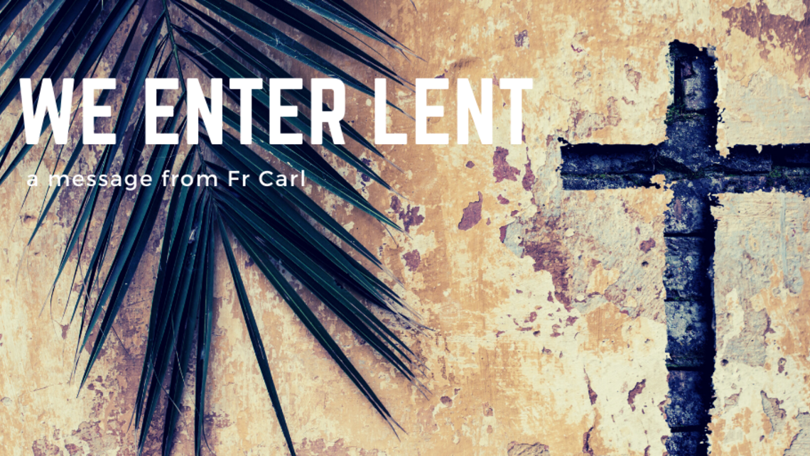 We Enter Lent