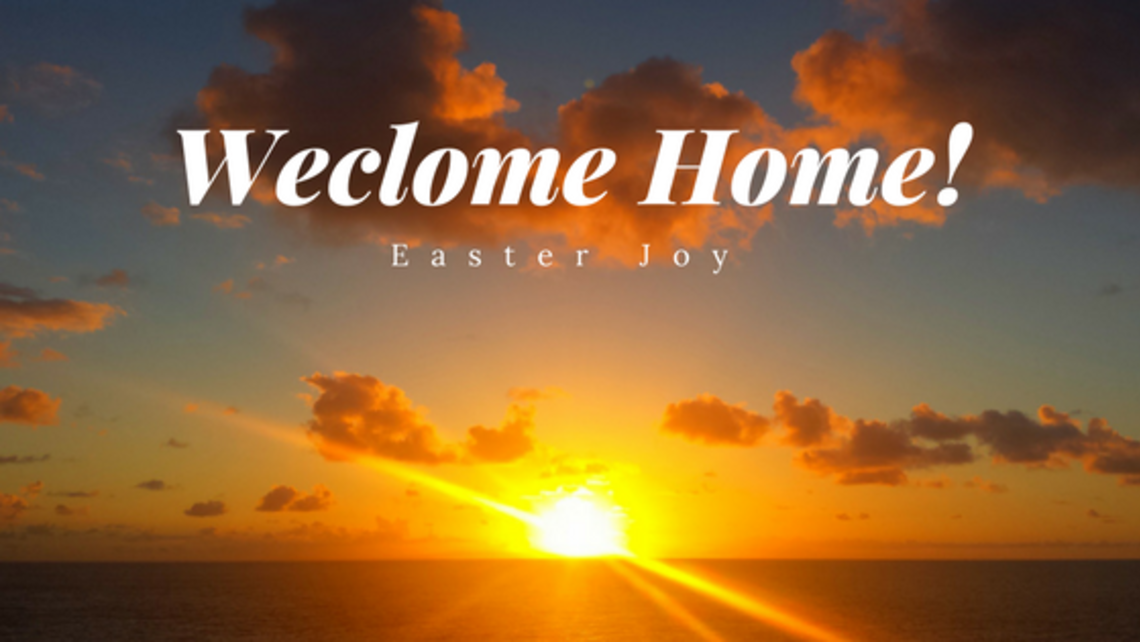 Welcome Home Easter Joy