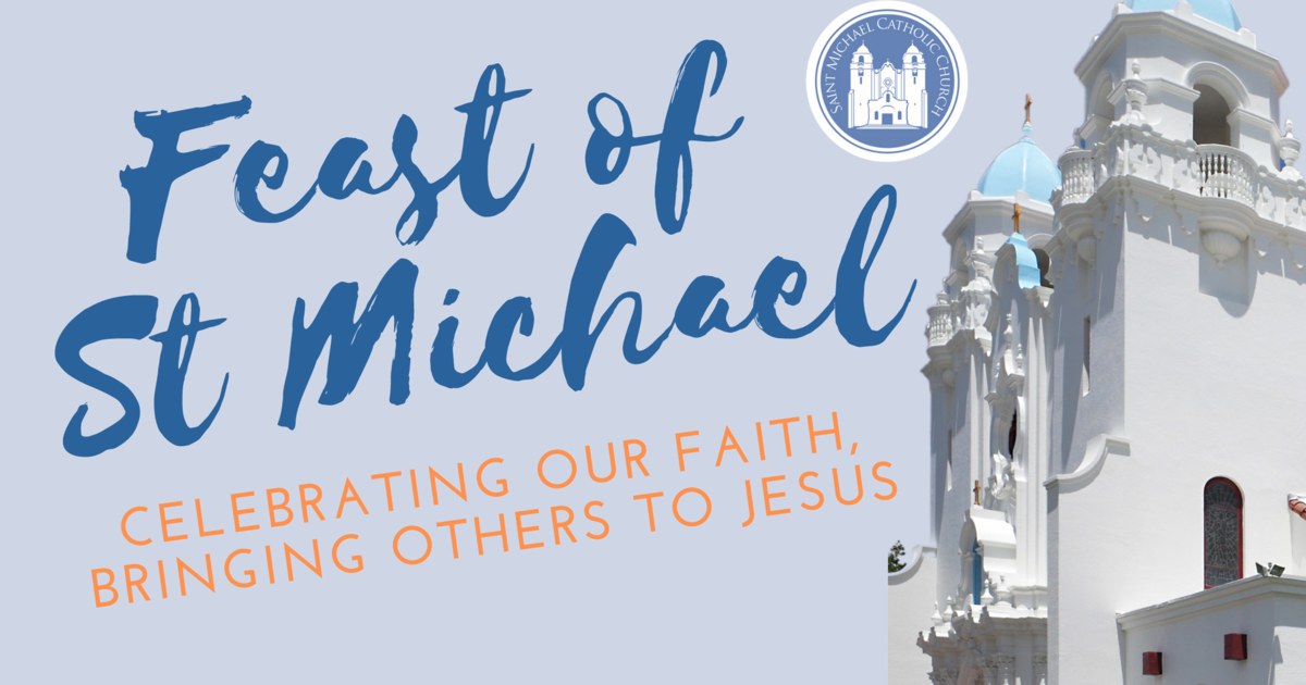 MONTHLONG FEAST OF ST MICHAEL St. Michael Catholic Church