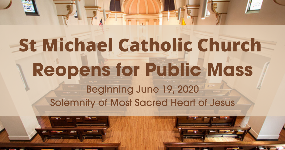 St Michael Catholic Church Reopens for Public Mass St. Michael